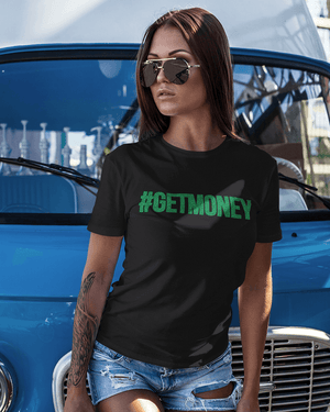 #GetMoney T-Shirt